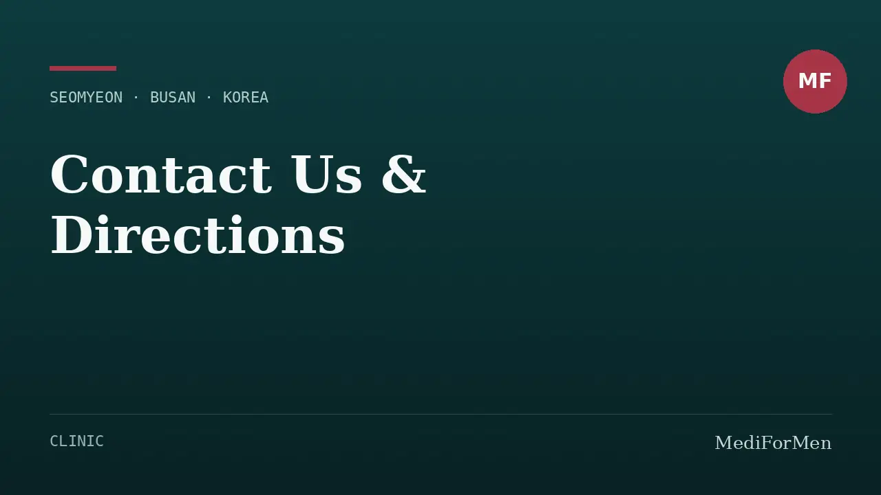 Contact Us & Directions — men's urology clinic in Seomyeon, Busan, Korea